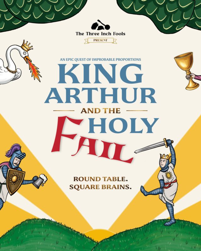 Poster for the outdoor performance of King Arthur and the Holy Fail